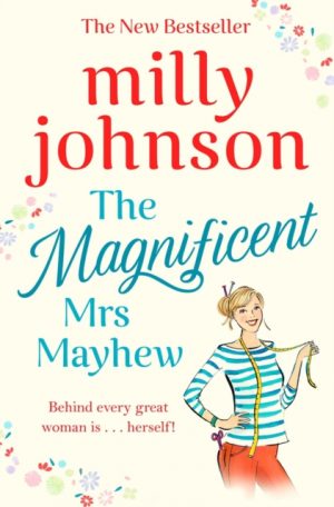 The Magnificent Mrs Mayhew : The top five Sunday Times bestseller - discover the magic of Milly