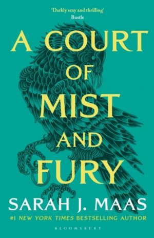 A Court of Mist and Fury : The second book in the GLOBALLY BESTSELLING, FANTASY ROMANCE series