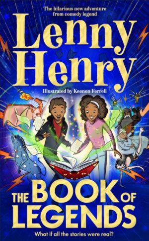 The Book of Legends : A hilarious and fast-paced quest adventure from bestselling comedian Lenny Henry