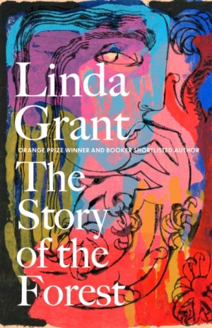 The Story of the Forest : Shortlisted for the Orwell Prize for Political Fiction 2023