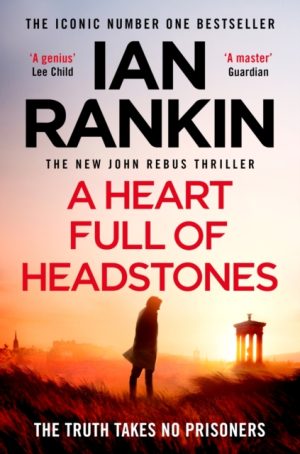A Heart Full of Headstones : The number one bestselling series that inspired BBC One’s REBUS