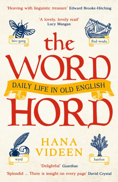 The Wordhord : Daily Life in Old English