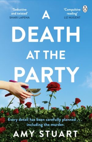 A Death At The Party : ‘Seductive and twisted. Highly recommended!’ - SHARI LAPENA