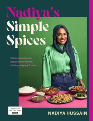 Nadiya’s Simple Spices : A guide to the eight kitchen must haves recommended by the nation’s favourite cook