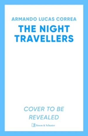 The Night Travellers : From the bestselling author of 'The German Girl'