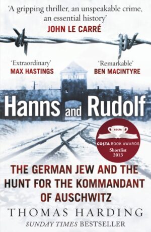 Hanns and Rudolf : The German Jew and the Hunt for the Kommandant of Auschwitz