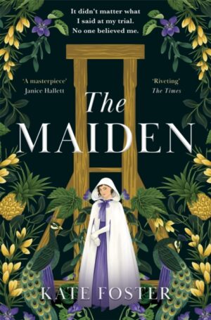 The Maiden : Longlisted for the Women's Prize for Fiction 2024