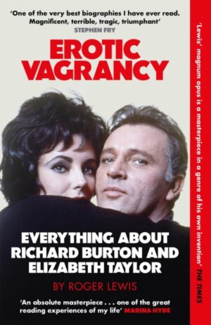 Erotic Vagrancy : Everything about Richard Burton and Elizabeth Taylor