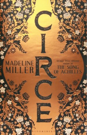 Circe : The stunning new anniversary edition from the author of international bestseller The Song of Achilles