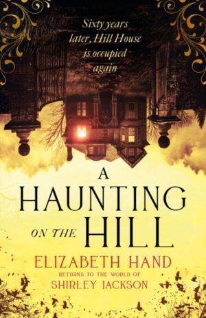A Haunting on the Hill : Scary and beautifully written' NEIL GAIMAN