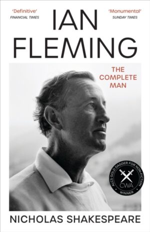 Ian Fleming : The Complete Man