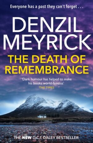 The Death of Remembrance : A D.C.I. Daley Thriller