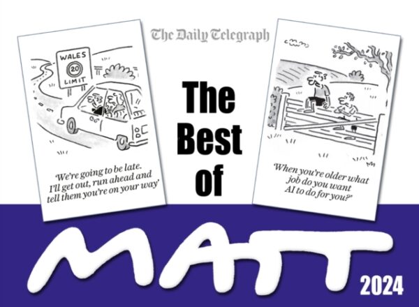 The Best of Matt 2024 : Give the gift of laughter this Christmas with this brilliant collection from the nation's favourite cartoonist!