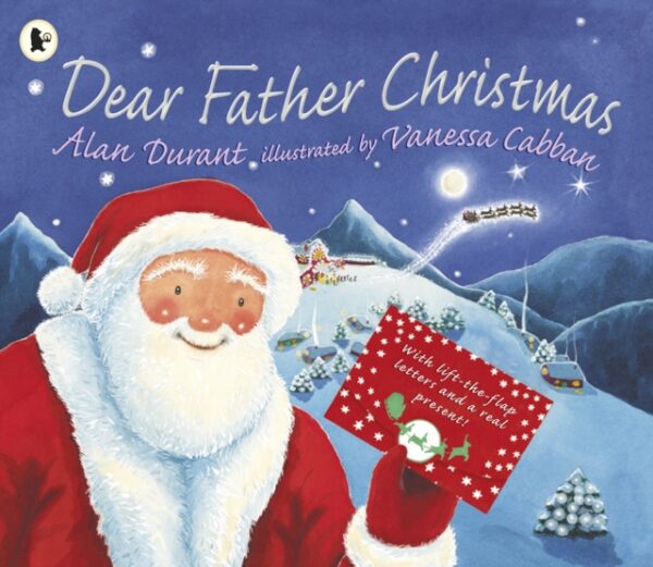 Dear Father Christmas : With lift-the-flap letters and a real present!