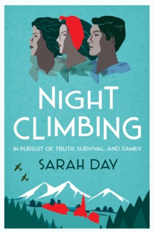 Night Climbing : 'A poignant tale of lives damaged by lies and propaganda' The Times