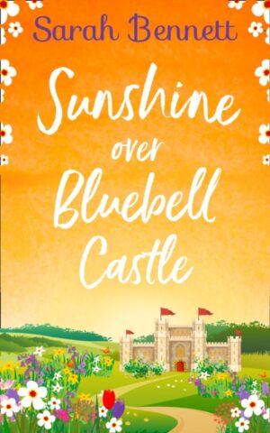 Sunshine Over Bluebell Castle : Book 2