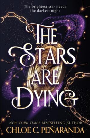 The Stars are Dying : The epic dark romantasy with star-crossed lovers and deadly trials - as seen on TikTok!