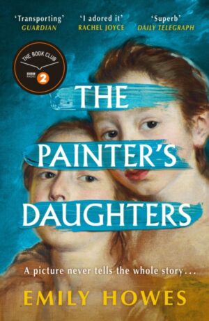 The Painter's Daughters : The award-winning debut novel selected for BBC Radio 2 Book Club