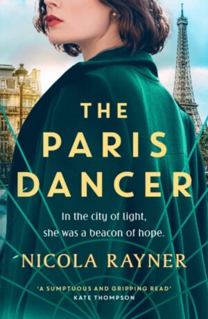 The Paris Dancer : The emotional and inspiring historical novel to look out for in 2025!