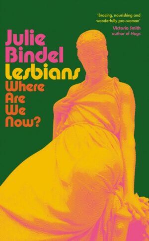 Lesbians : Where are we now?