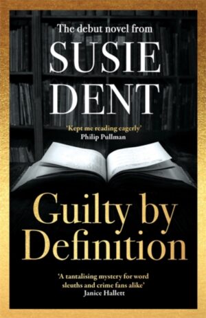 Guilty by Definition : The instant Sunday Times bestselling debut novel from Susie Dent