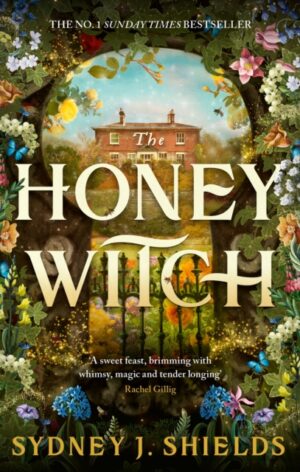 The Honey Witch : The Number One Sunday Times Bestselling Cosy Sapphic Romantasy