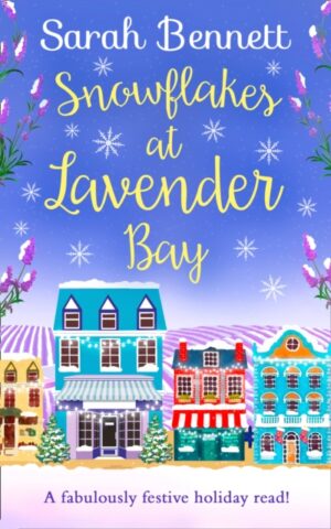 Snowflakes at Lavender Bay : Book 3
