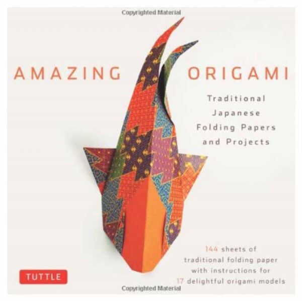 Amazing Origami Kit : Traditional Japanese Folding Papers and Projects [144 Origami Papers with Book, 17 Projects]