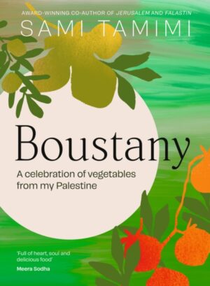 Boustany : A celebration of vegetables from my Palestine
