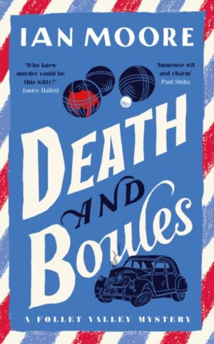 Death and Boules : the unputdownable new cosy murder mystery