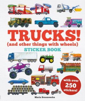 Trucks! Sticker Book : (And Other Things With Wheels)