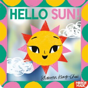 Hello Sun! : A summery search-and-find mirror book