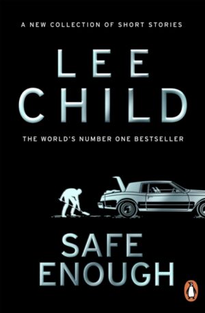 Safe Enough : And Other Stories
