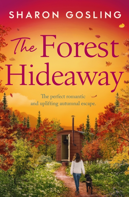 The Forest Hideaway : Enjoy 'the perfect autumn escape' from the author of The Lighthouse Bookshop