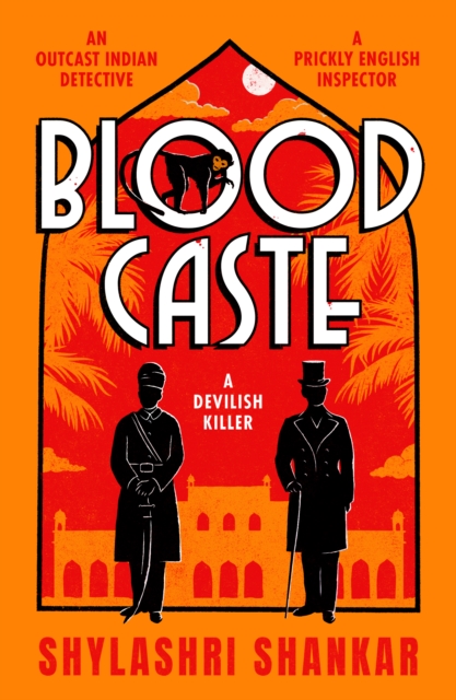 Blood Caste : The stunning historical crime debut of the year set in Victorian India