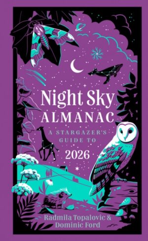 Night Sky Almanac 2026 : A Stargazer’s Guide