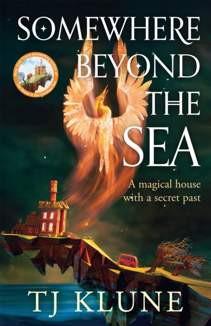 Somewhere Beyond the Sea : The No. 1 New York Times bestseller and heart-warming sequel to The House in the Cerulean Sea **Special Limited Edition First Printing**