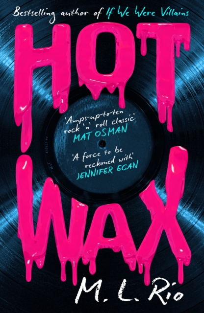 HOT WAX : An electric, rock and roll fuelled story of one band's rise to stardom and one women's quest for answers
