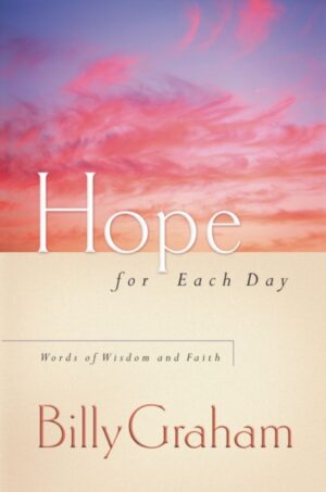 Hope for Each Day : Words of Wisdom and Faith (A 365-Day Devotional)