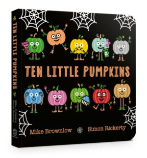 Ten Little Pumpkins Board Book : The perfect picture book for Halloween