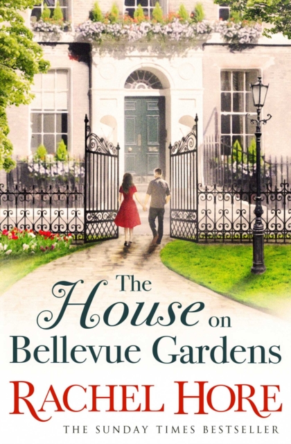 The House on Bellevue Gardens : A heartwarming and captivating story from the million-copy bestselling author of The Hidden Years