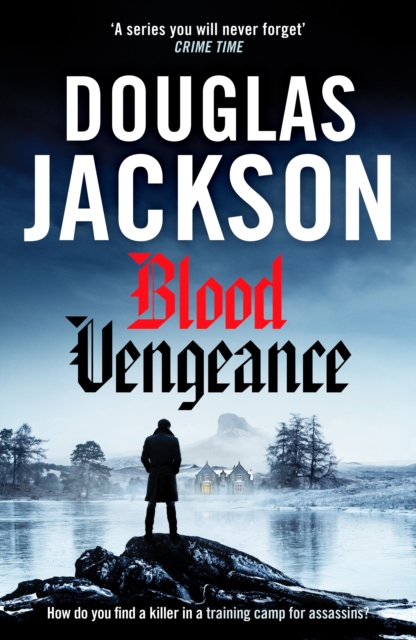 Blood Vengeance : Perfect for fans of Bernie Gunther and Blackout