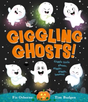 Giggling Ghosts : The perfect spooky picture book for Halloween