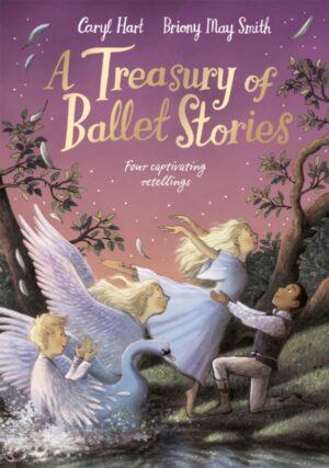 A Treasury of Ballet Stories : Four Captivating Retellings