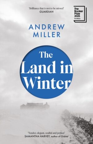 The Land in Winter : the 2025 Booker Prize-shortlisted 'word-of-mouth favourite' - Financial Times