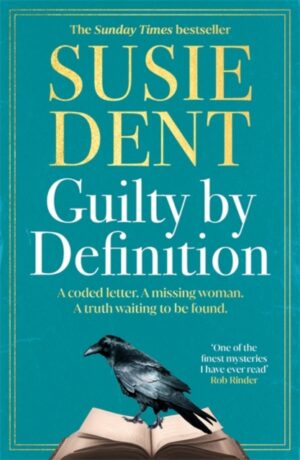 Guilty by Definition : The instant Sunday Times bestselling linguistic mystery to gift this Father's Day from Britain's wordsmith, Susie Dent