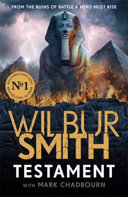 Testament : The new Ancient Egyptian epic from the bestselling Master of Adventure, Wilbur Smith