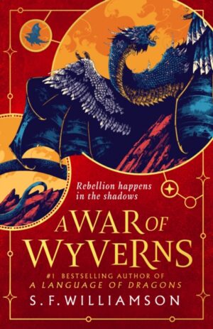 A WAR OF WYVERNS : Book 2