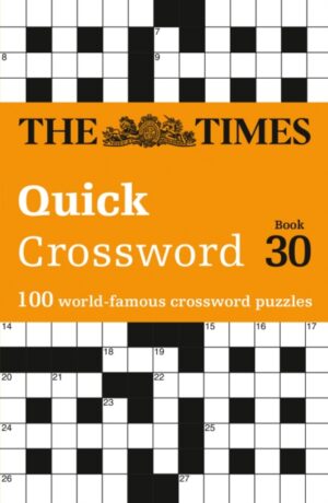 The Times Quick Crossword Book 30 : 100 General Knowledge Puzzles