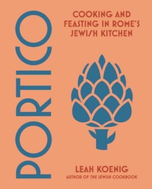 Portico : Cooking and Feasting in Rome's Jewish Kitchen